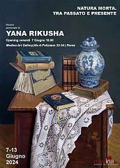 Mostra personale di yana rikusha yana rikusha natura morta. tra passato e presente